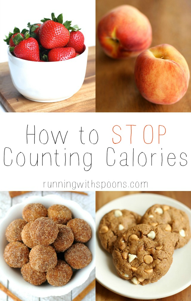 How to Stop Counting Calories || runningwithspoons.com