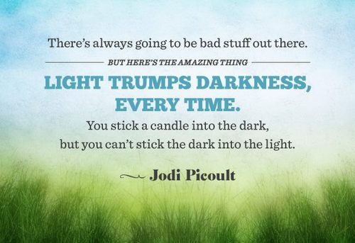 Light Trumps Darkness