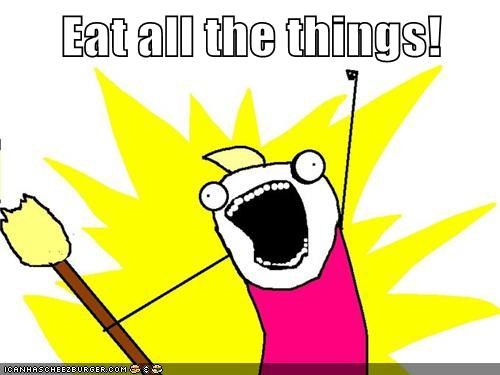 Eat ALL the Things