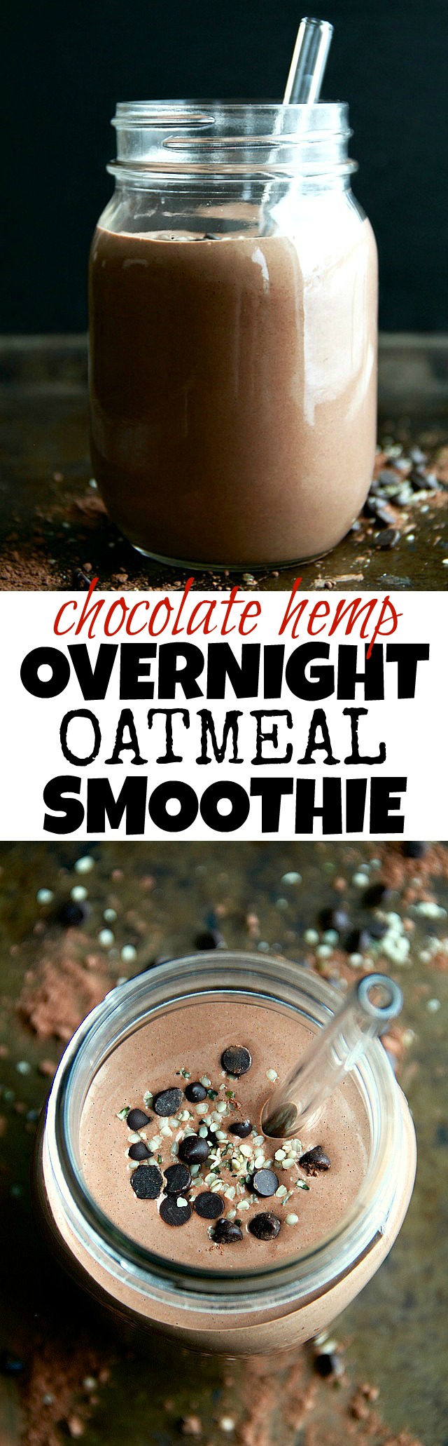 This healthy Chocolate Hemp Overnight Oatmeal Smoothie tastes just like melted chocolate ice cream and packs an impressive 15 g of plant-based protein while meeting the minimum RDA for omega-3s! | runningwithspoons.com #vegan #glutenfree #recipe