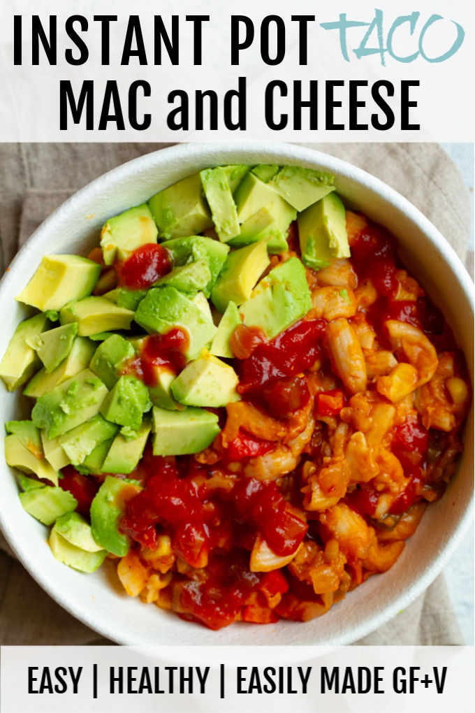 An Instant Pot Taco Mac and Cheese that's super cheesy and loaded with flavour! Easily made gluten-free and/or vegan, it's a perfect option for those looking for a quick and healthy meal.
